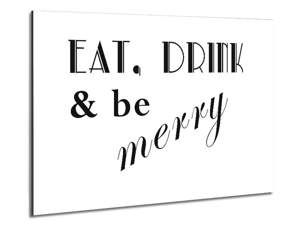 Kitchen Quote Eat Drink n Be Merry White