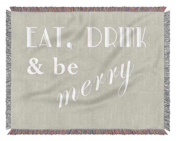 Kitchen Quote Eat Drink n Be Merry Pink Woven Blanket