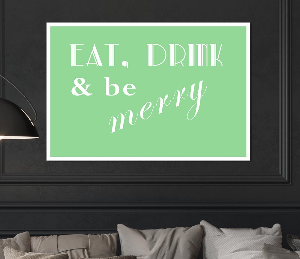 Kitchen Quote Eat Drink N Be Merry Green Print Poster Wall Art