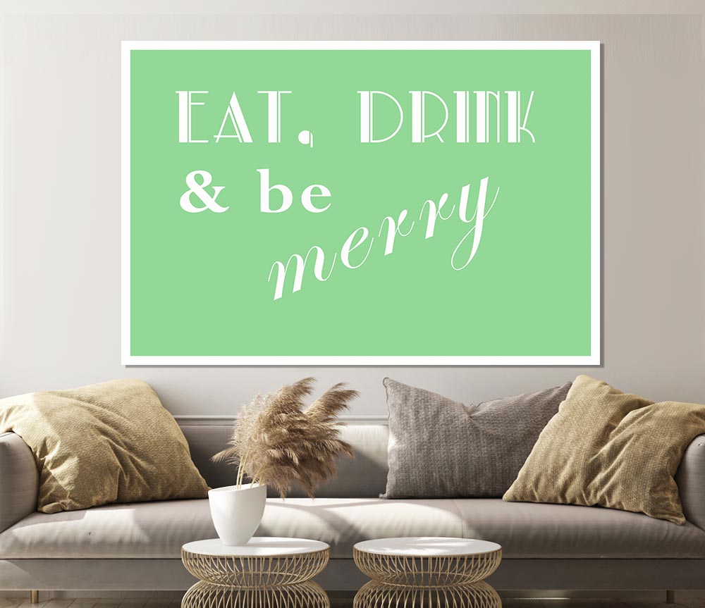 Kitchen Quote Eat Drink N Be Merry Green Print Poster Wall Art