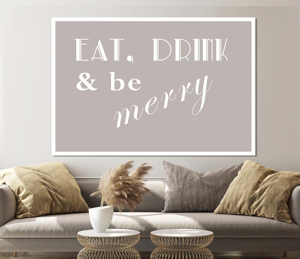 Kitchen Quote Eat Drink N Be Merry Beige Print Poster Wall Art