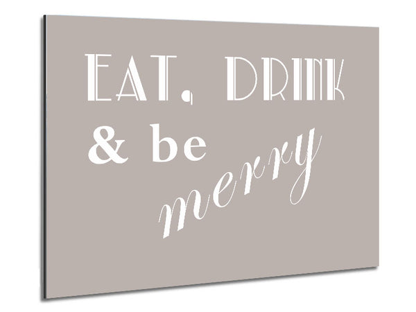 Kitchen Quote Eat Drink n Be Merry Beige