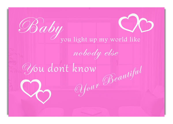 Baby You Light Up My World 1D Vivid Pink