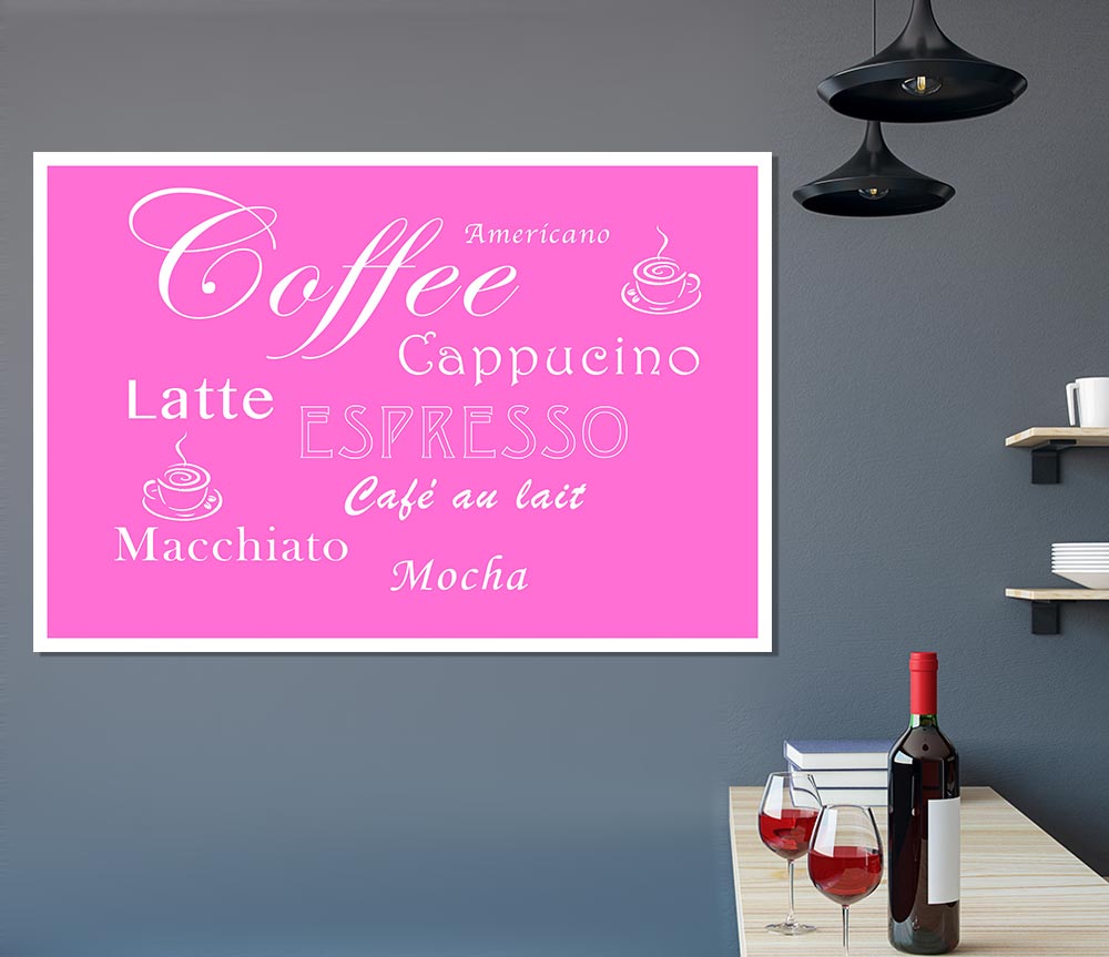 Kitchen Quote Coffee Delight Vivid Pink Print Poster Wall Art