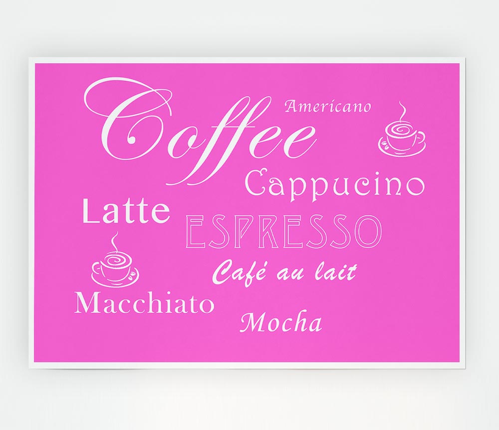 Kitchen Quote Coffee Delight Vivid Pink Print Poster Wall Art