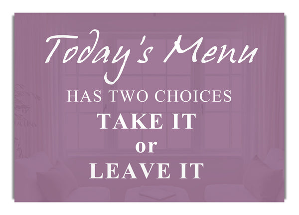 Todays Menu Has Two Choices Dusty Pink