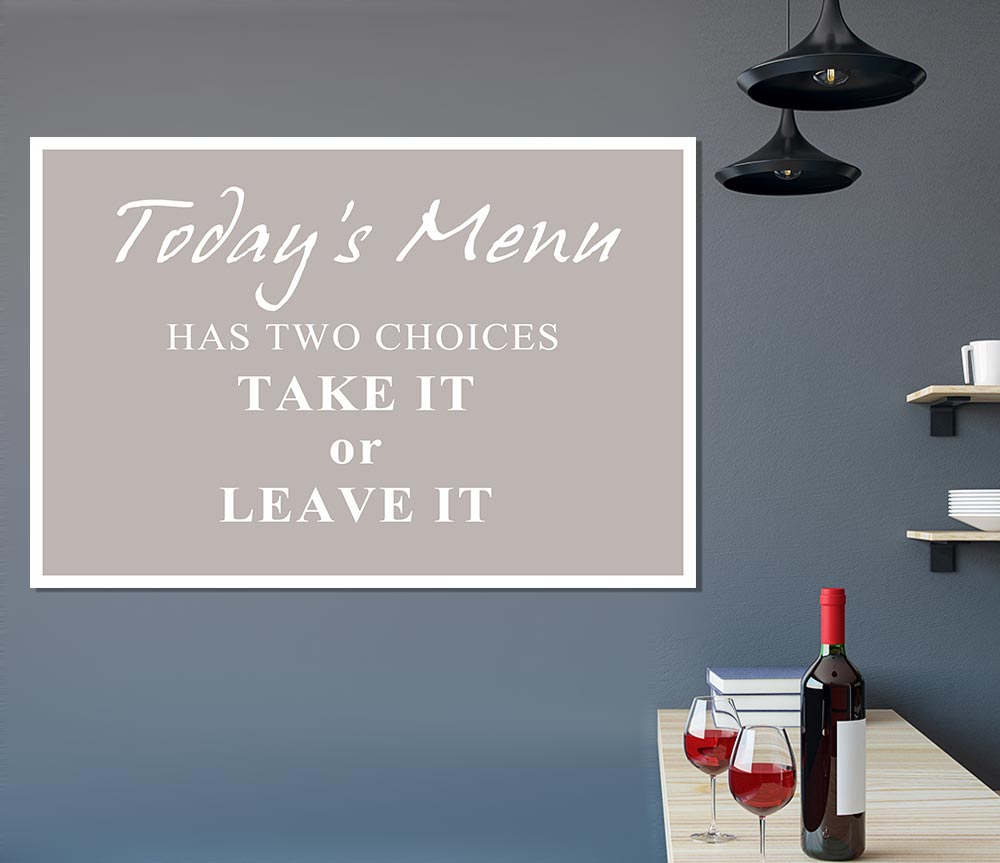 Kitchen Quote Todays Menu Has Two Choices Beige Print Poster Wall Art