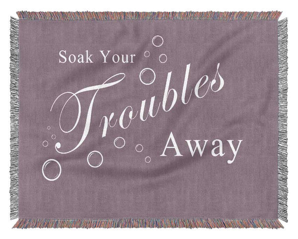 Bathroom Quote Soak Your Troubles Away Dusty Pink Woven Blanket