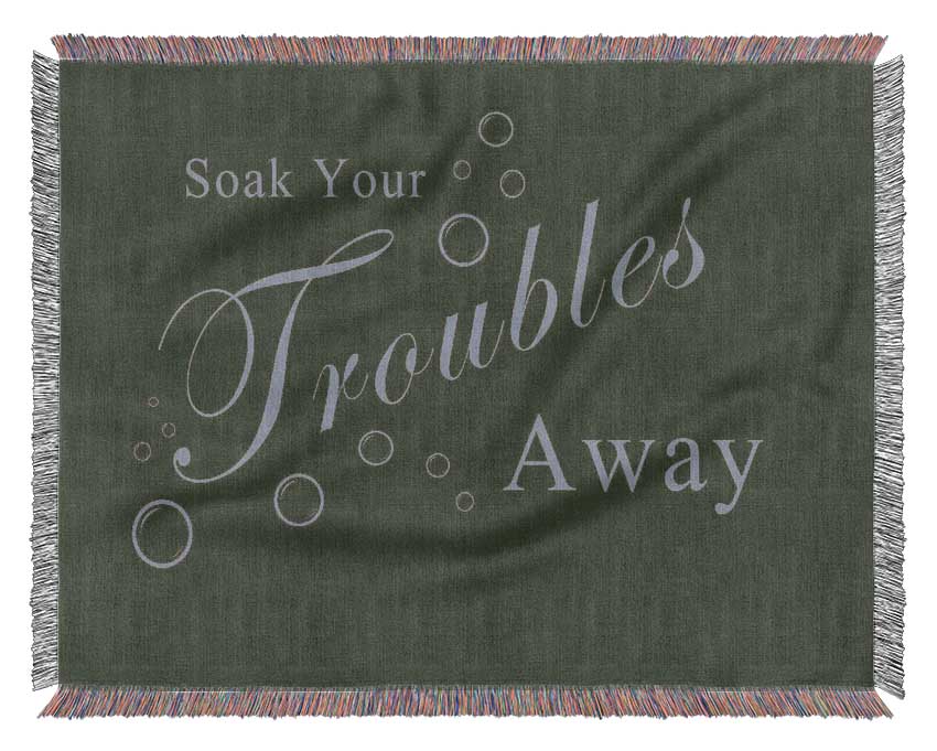 Bathroom Quote Soak Your Troubles Away Chocolate Woven Blanket