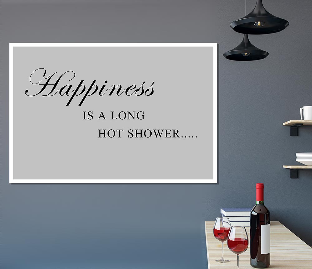 Bathroom Quote Happiness Is A Long Hot Shower Grey Print Poster Wall Art