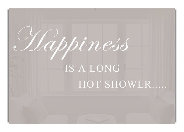 Happiness Is A Long Hot Shower Beige