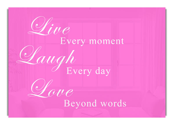 Live Laugh Love Vivid Pink