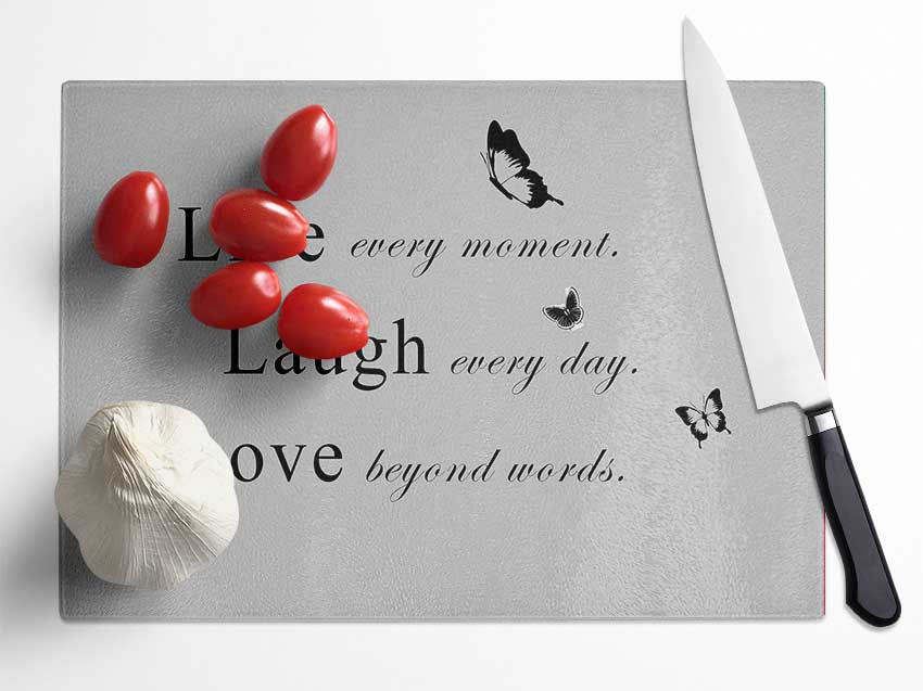 Love Quote Live Every Moment Grey Glass Chopping Board