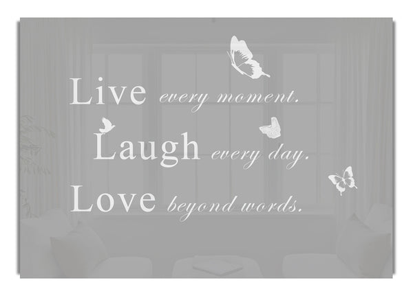 Live Every Moment Grey White