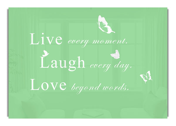 Live Every Moment Green