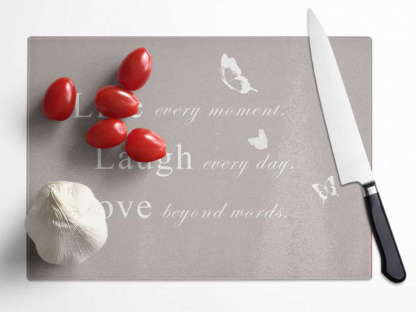 Love Quote Live Every Moment Beige Glass Chopping Board