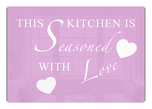 This Kitchen Is Seasoned With Love Pink