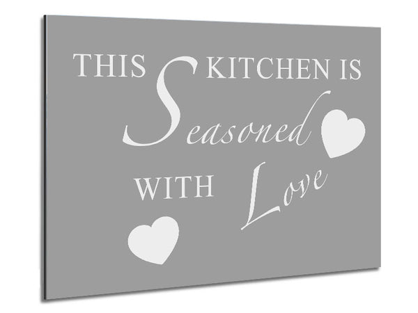 Kitchen Quote This Kitchen Is Seasoned With Love Grey White