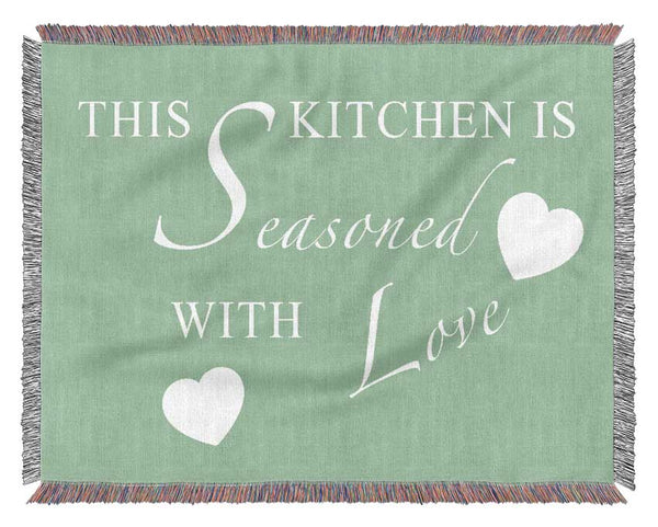 Kitchen Quote This Kitchen Is Seasoned With Love Green Woven Blanket