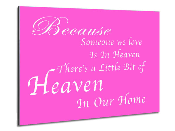 Family Quote Because Someone We Love 2 Vivid Pink