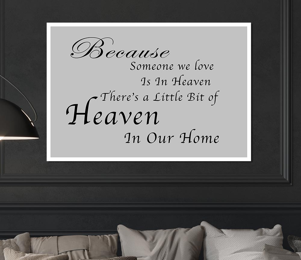 Family Quote Because Someone We Love 2 Grey Print Poster Wall Art