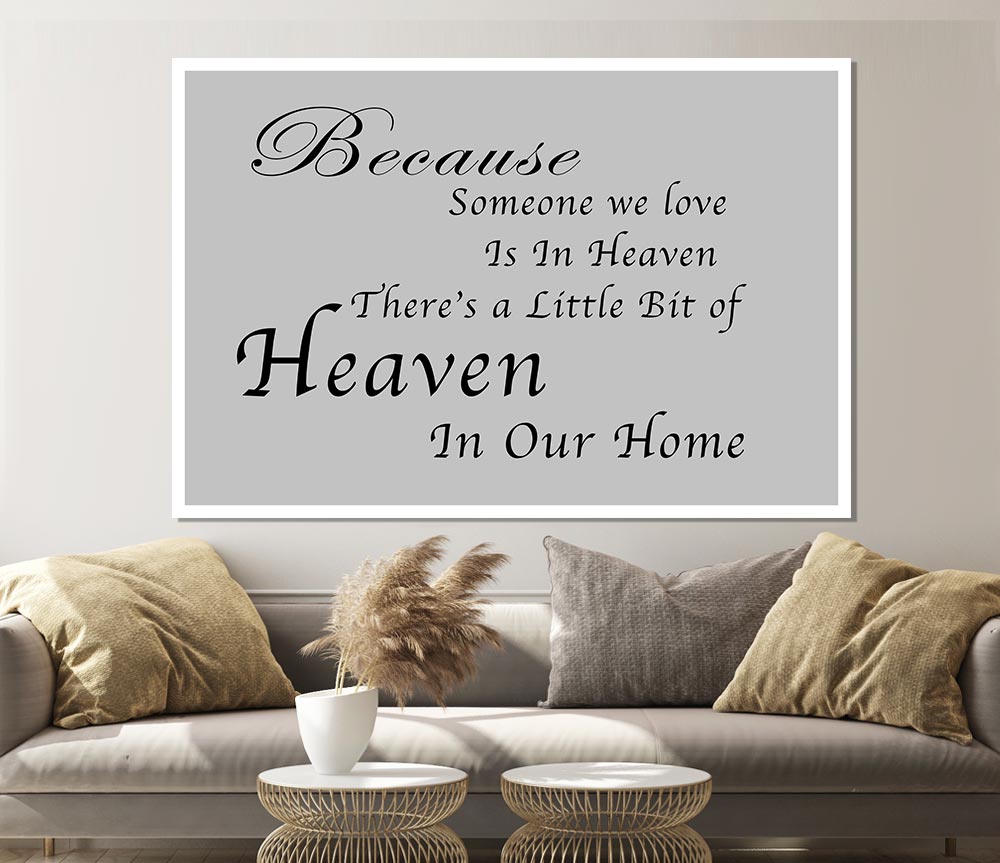 Family Quote Because Someone We Love 2 Grey Print Poster Wall Art