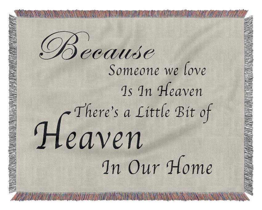 Family Quote Because Someone We Love 2 Grey Woven Blanket