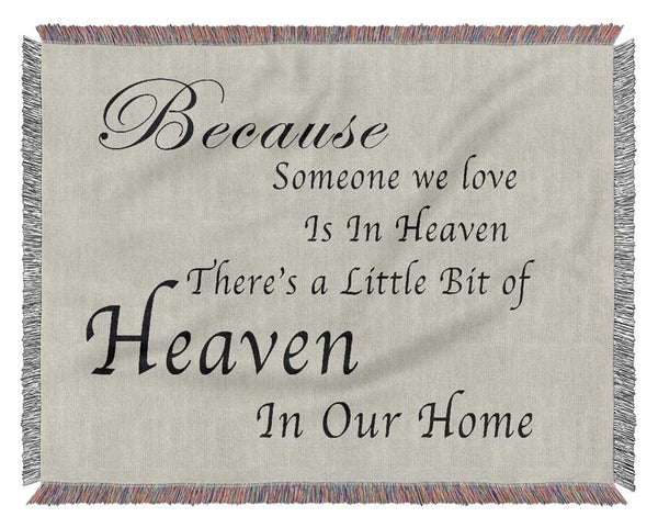 Family Quote Because Someone We Love 2 Grey Woven Blanket