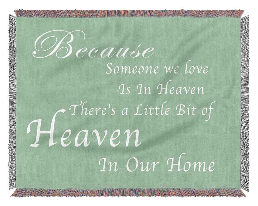 Family Quote Because Someone We Love 2 Green Woven Blanket