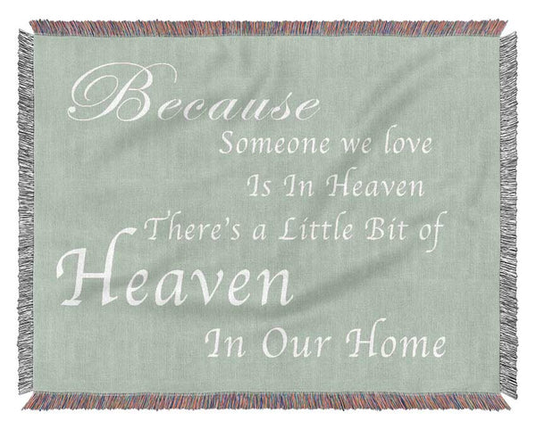 Family Quote Because Someone We Love 2 Beige Woven Blanket