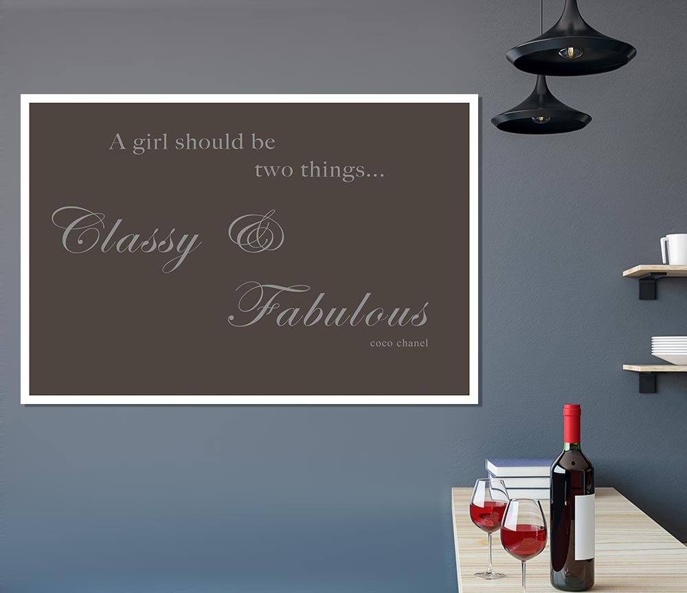 Classy N Fabulous Chocolate Print Poster Wall Art