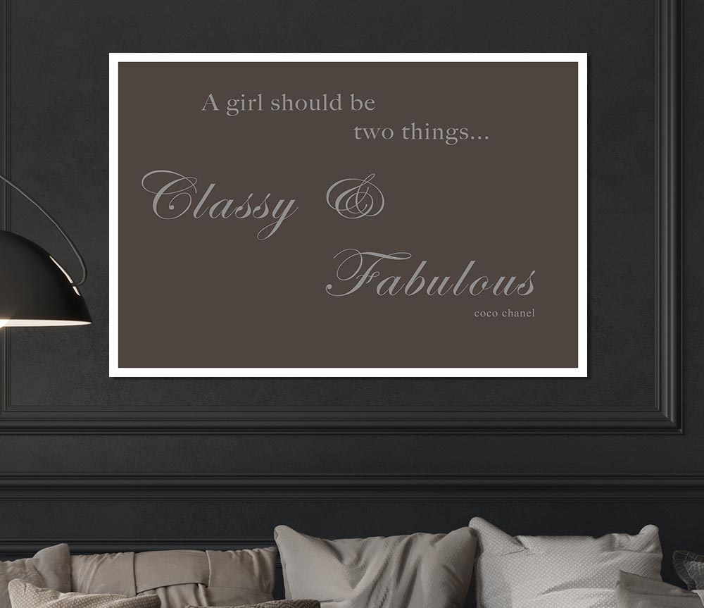 Classy N Fabulous Chocolate Print Poster Wall Art