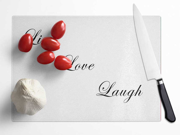 Love Quote Live Love Laugh White Glass Chopping Board