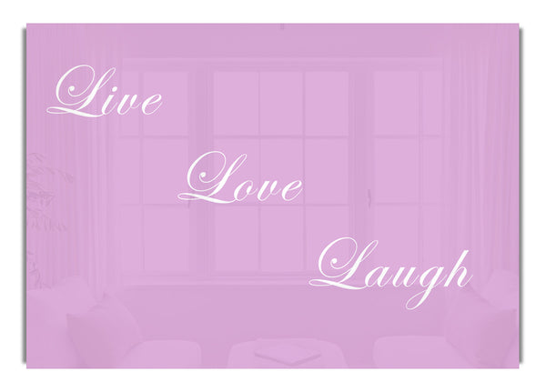 Live Love Laugh Pink