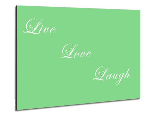 Love Quote Live Love Laugh Green