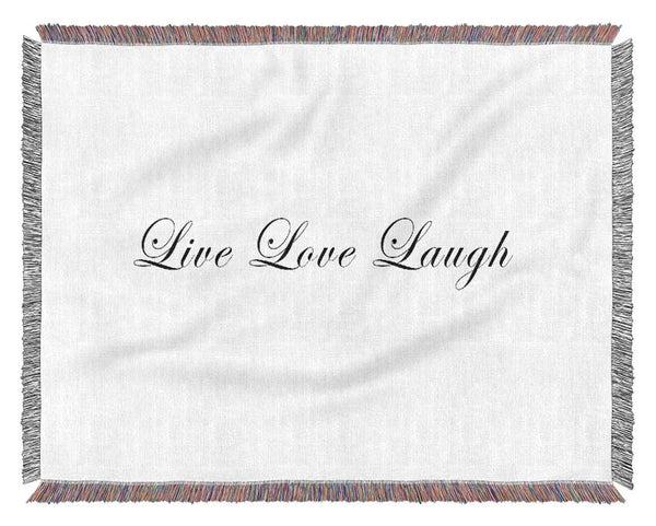 Love Quote Live Love Laugh 2 White Woven Blanket