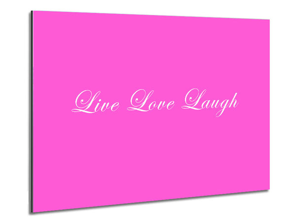 Love Quote Live Love Laugh 2 Vivid Pink