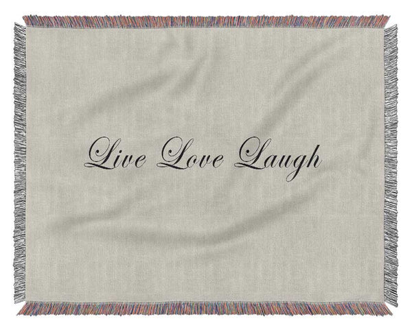 Love Quote Live Love Laugh 2 Grey Woven Blanket