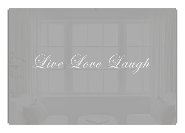 Live Love Laugh 2 Grey White