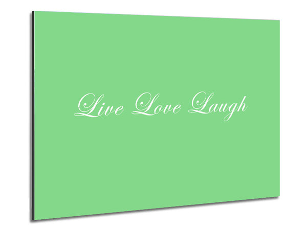 Love Quote Live Love Laugh 2 Green