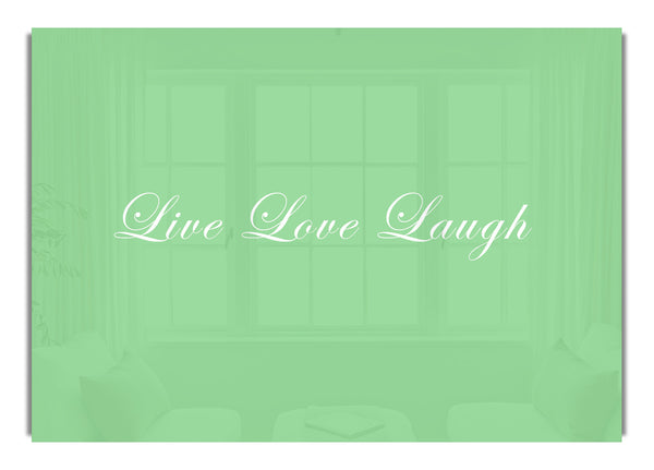 Live Love Laugh 2 Green