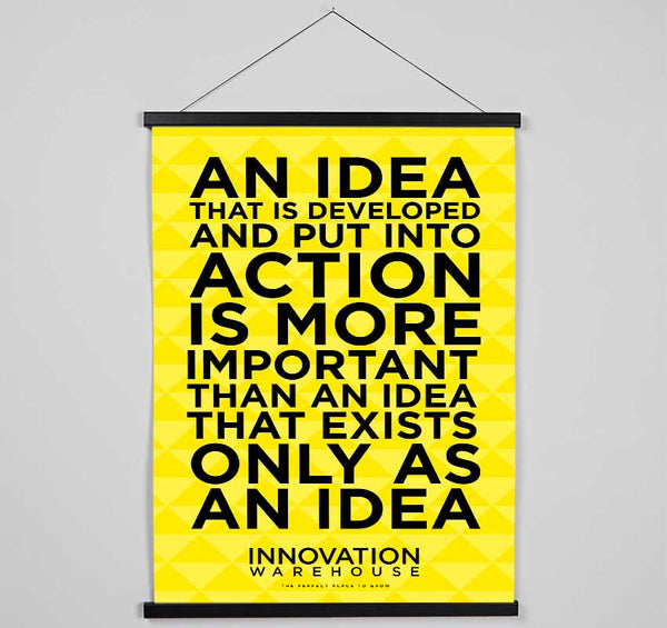 An Idea Put Into Action Hanging Poster - Wallart-Direct UK