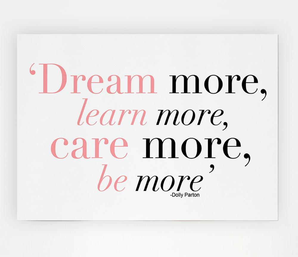 Dolly Parton Dream More Be More Print Poster Wall Art