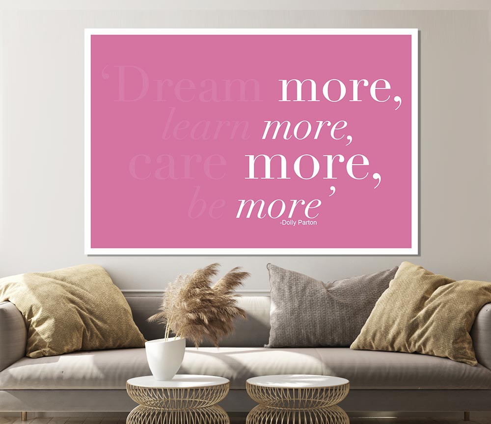 Dolly Parton Dream More Be More Pink Print Poster Wall Art