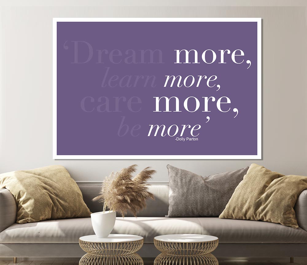 Dolly Parton Dream More Be More Lilac Print Poster Wall Art