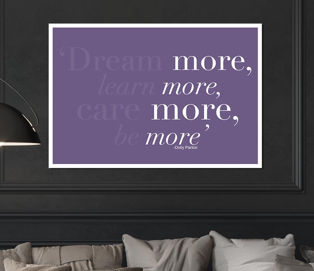 Dolly Parton Dream More Be More Lilac Print Poster Wall Art