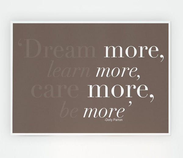 Dolly Parton Dream More Be More Beige Print Poster Wall Art