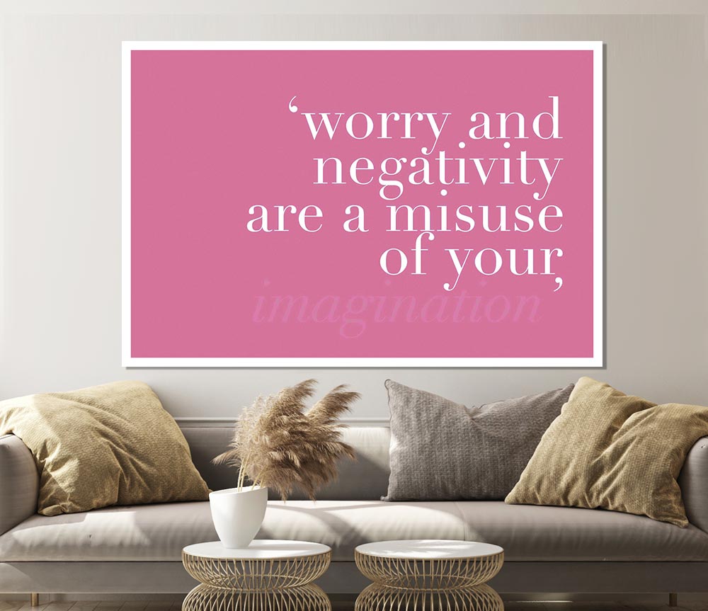 Dont Misuse Your Imagination Pink Print Poster Wall Art