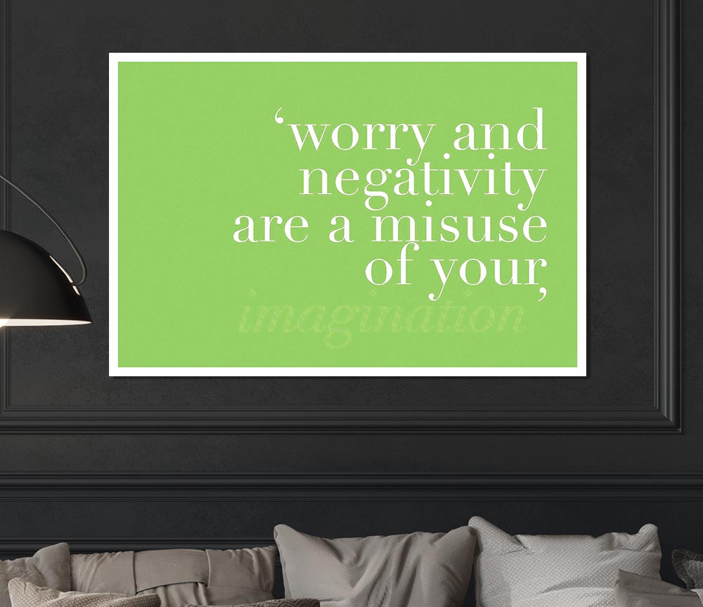 Dont Misuse Your Imagination Lime Green Print Poster Wall Art