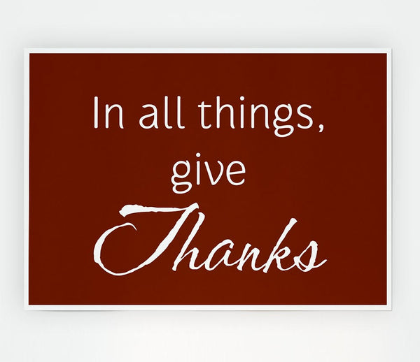 Home Quote In All Things Give Thanks Print Poster Wall Art